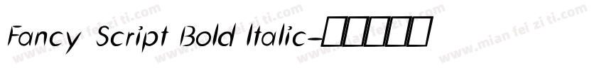 Fancy Script Bold ltalic字体转换
